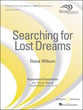 Searching for Lost Dreams Concert Band sheet music cover